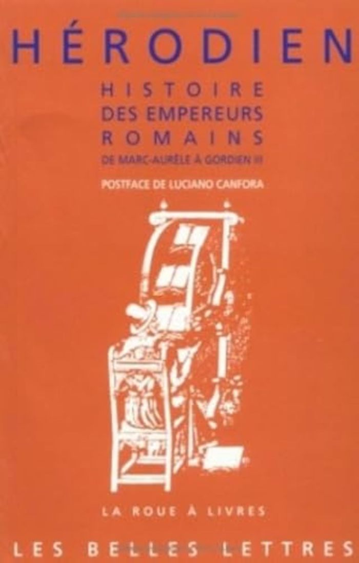 Couverture du livre « HISTOIRE DES EMPEREURS ROMAINS - DE MARC AURELE A GORDIEN III » de Herodien/canfora, librairie Les Contes Infusés à Corte
