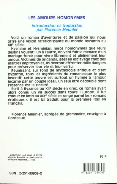 Quatrième de couverture de « LES AMOURS HOMONYMES - (LES AMOURS D'HYSMINE ET HYSMINIAS). »