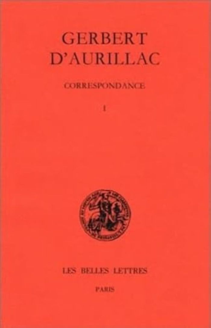 Couverture du livre « CORRESPONDANCE - TOME I : LETTRES 1 A 129. » de Pierre Riche, librairie Les Contes Infusés à Corte