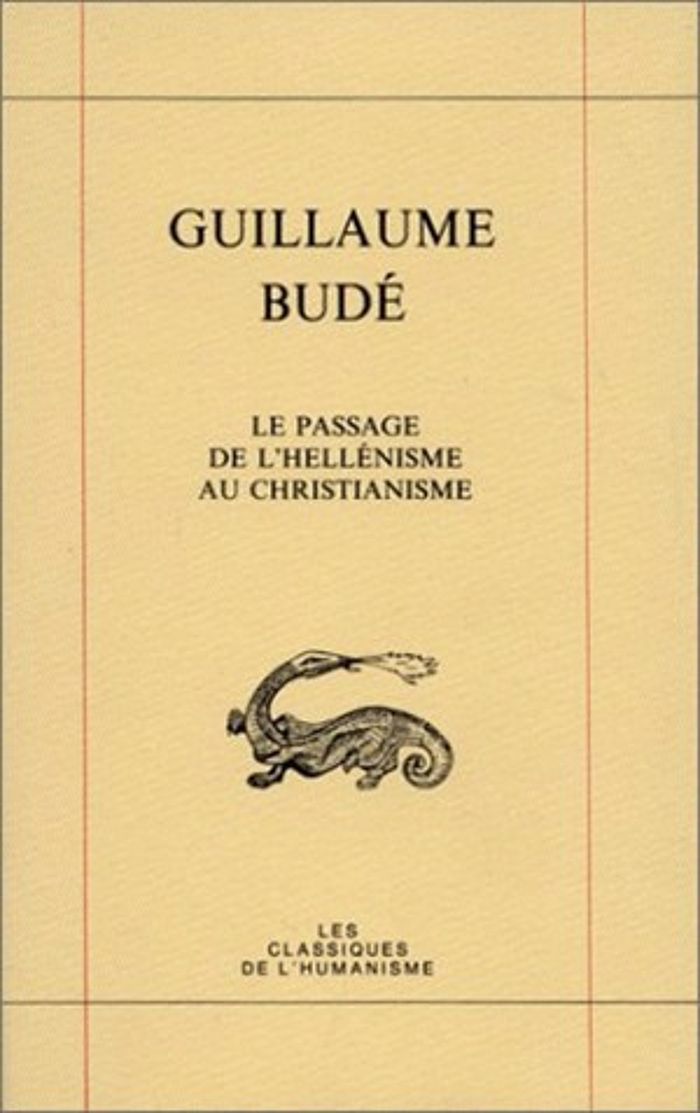 Couverture du livre « LE PASSAGE DE L'HELLENISME AU CHRISTIANISME / DE TRANSITU HELLENISMI AD CHRISTIANISMUM - (DE TRANSIT » de La Garanderie M-M., librairie Les Contes Infusés à Corte