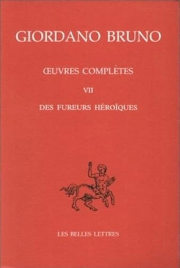 Couverture du livre « OEUVRES ITALIENNES - TOME VII: DES FUREURS HEROIQUES. » de Giordano Bruno, librairie Les Contes Infusés à Corte