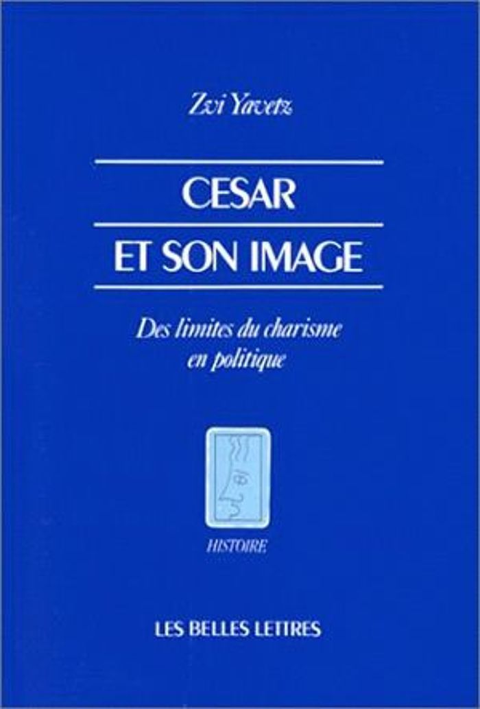 Couverture du livre « CESAR ET SON IMAGE - DES LIMITES DU CHARISME EN POLITIQUE. », librairie Les Contes Infusés à Corte
