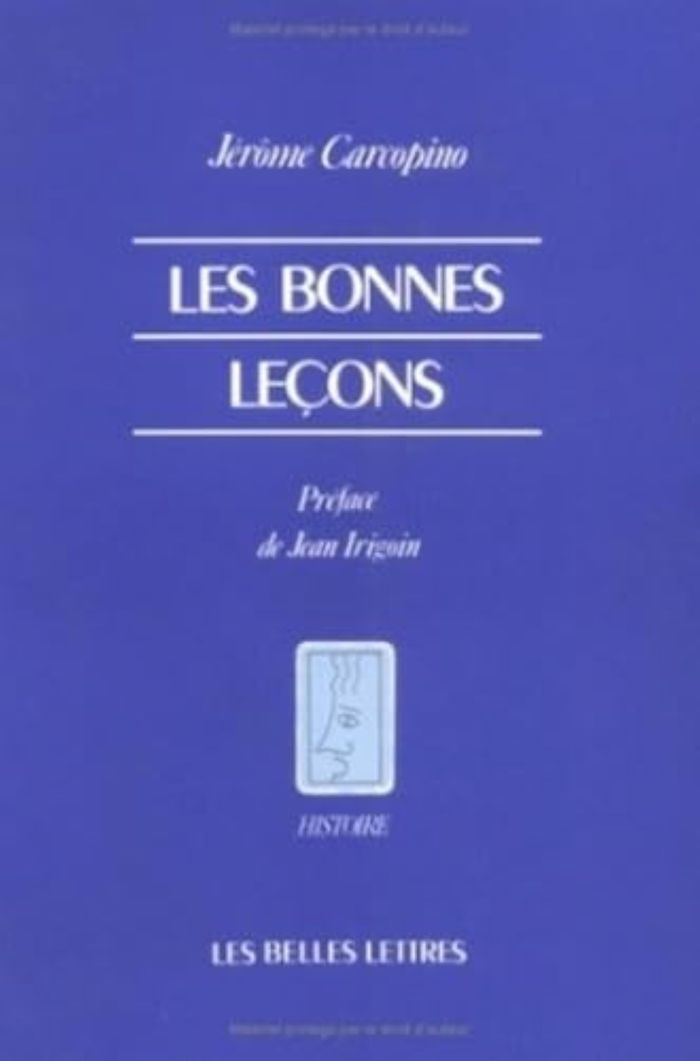 Couverture du livre « LES BONNES LECONS » de Jerome Carcopino, librairie Les Contes Infusés à Corte