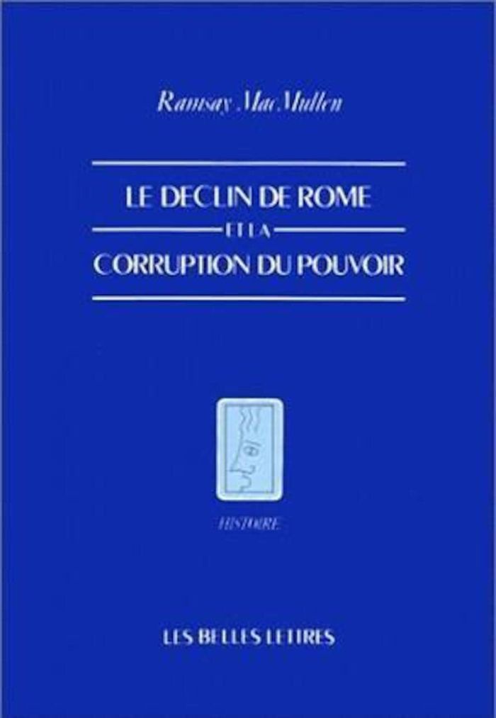 Couverture du livre « LE DECLIN DE ROME ET LA CORRUPTION DU POUVOIR - ILLUSTRATIONS, NOIR ET BLANC », librairie Les Contes Infusés à Corte