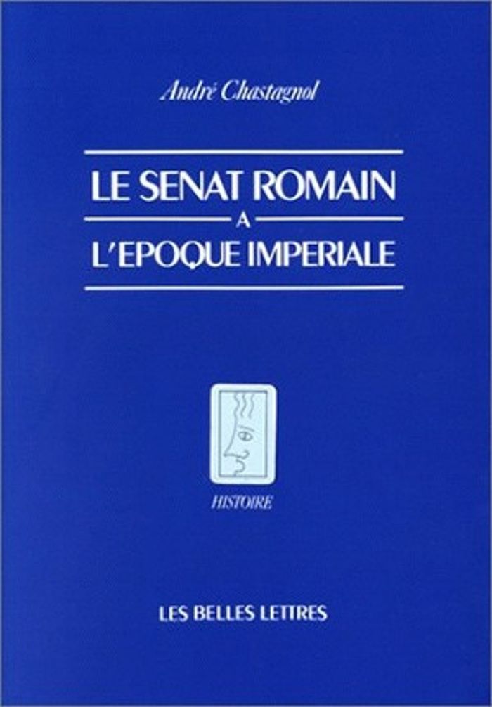 Couverture du livre « LE SENAT ROMAIN A L'EPOQUE IMPERIALE - RECHERCHES SUR LA COMPOSITION DE L'ASSEMBLEE ET LE STATUT DE » de Andre Chastagnol, librairie Les Contes Infusés à Corte