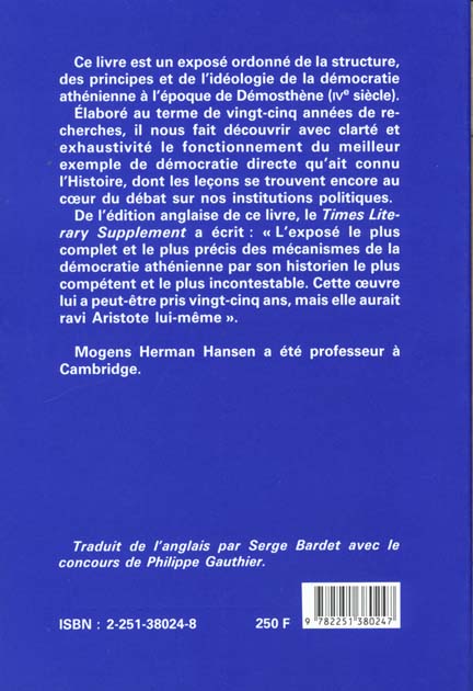 Quatrième de couverture de « LA DEMOCRATIE ATHENIENNE A L'EPOQUE DE DEMOSTHENE - STRUCTURE, PRINCIPES ET IDEOLOGIE. »