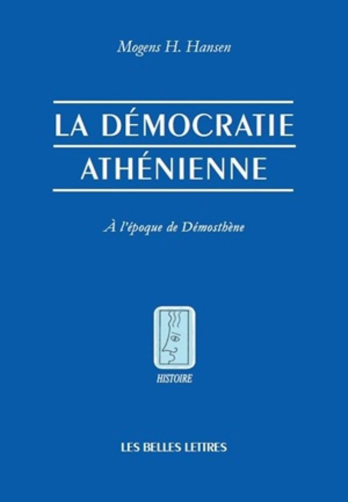 Couverture du livre « LA DEMOCRATIE ATHENIENNE A L'EPOQUE DE DEMOSTHENE - STRUCTURE, PRINCIPES ET IDEOLOGIE. » de Hansen Mogens Herman, librairie Les Contes Infusés à Corte