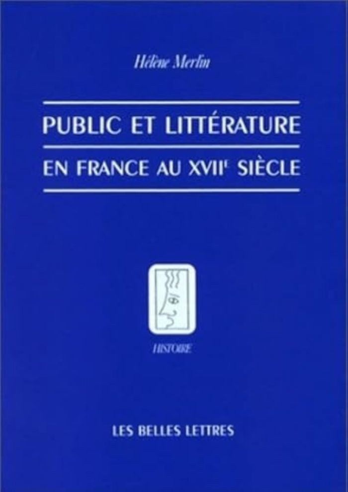 Couverture du livre « PUBLIC ET LITTERATURE EN FRANCE AU XVIIE SIECLE », librairie Les Contes Infusés à Corte
