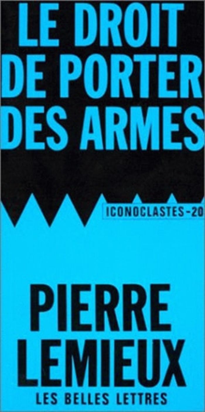 Couverture du livre « LE DROIT DE PORTER DES ARMES » de Pierre Lemieux, librairie Les Contes Infusés à Corte