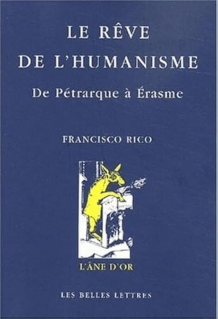 Couverture du livre « LE REVE DE L'HUMANISME - DE PETRARQUE A ERASME. » de Segonds A P., librairie Les Contes Infusés à Corte