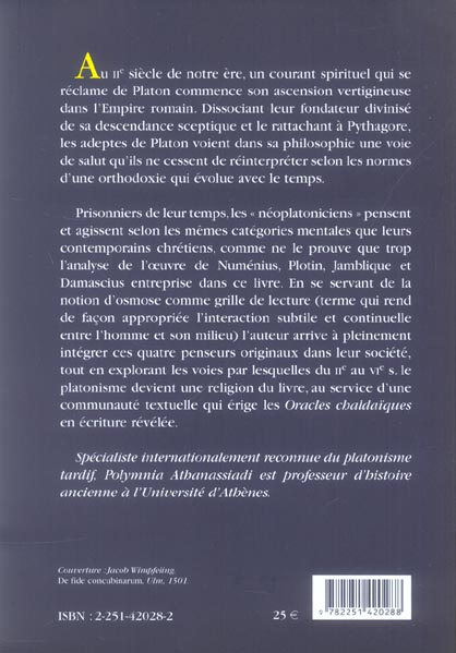 Quatrième de couverture de « LA LUTTE POUR L'ORTHODOXIE DANS LE PLATONISME TARDIF - DE NUMENIUS A DAMASCIUS - ILLUSTRATIONS, NOIR »