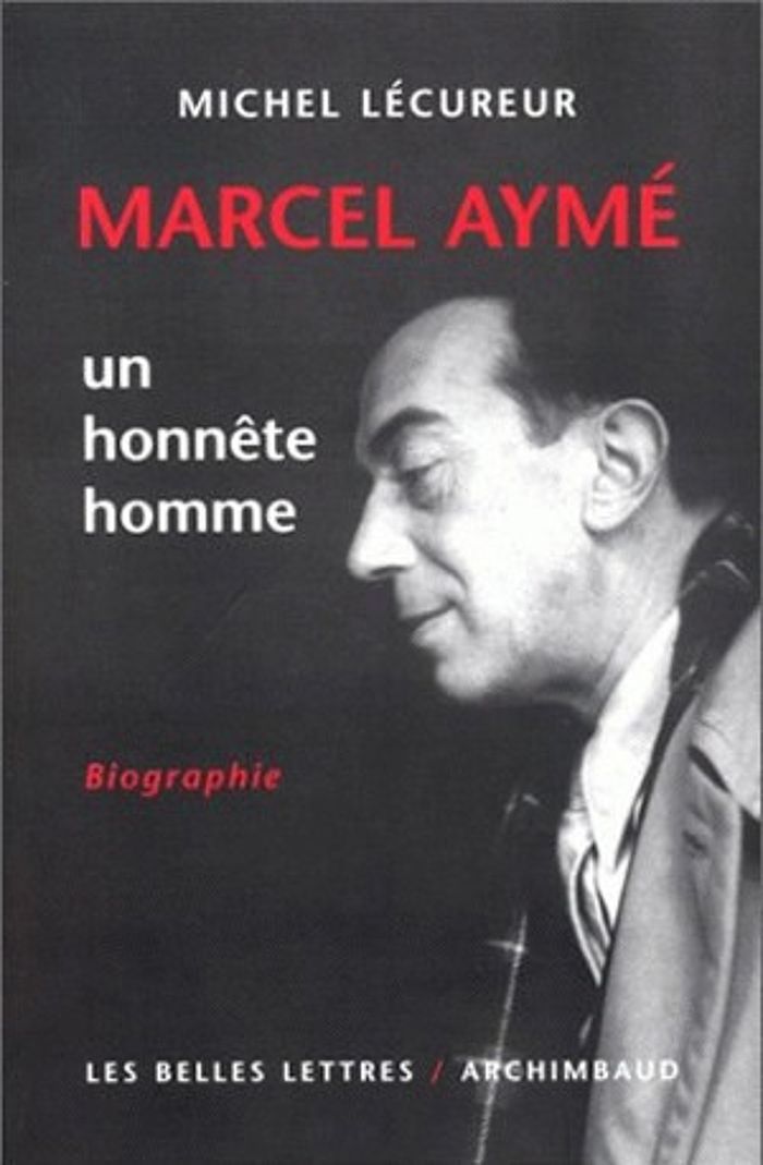 Couverture du livre « MARCEL AYME, UN HONNETE HOMME », librairie Les Contes Infusés à Corte