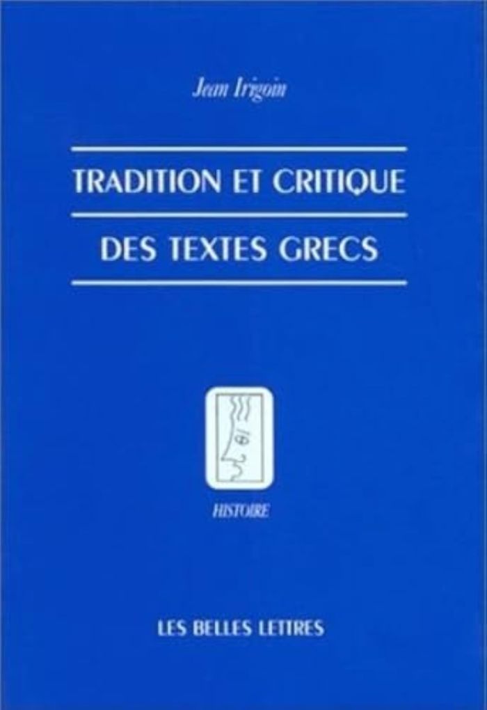 Couverture du livre « TRADITION ET CRITIQUE DES TEXTES GRECS », librairie Les Contes Infusés à Corte