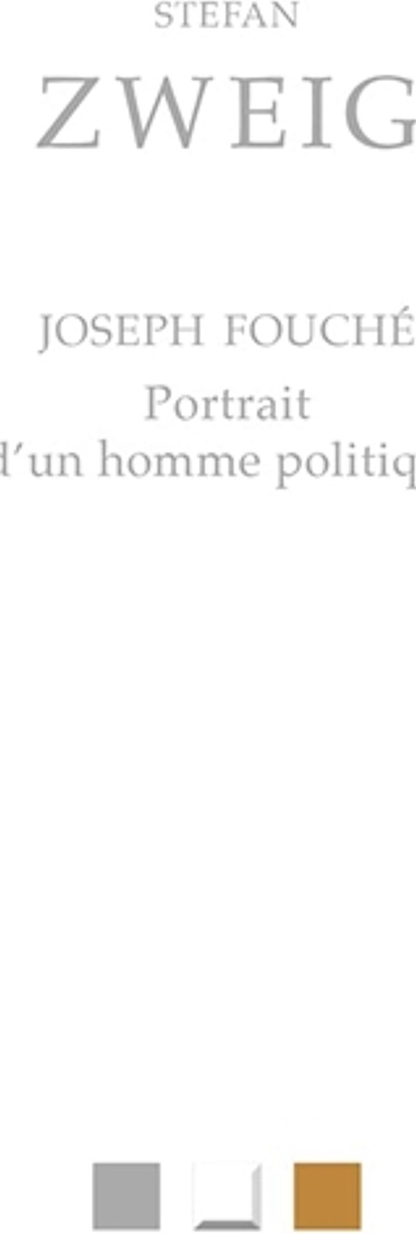 Couverture du livre « Joseph Fouché : portrait d'un homme politique » de Stefan Zweig, librairie Les Contes Infusés à Corte