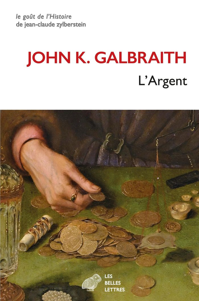 Couverture du livre « L'argent » de John Kenneth Galbraith, librairie Les Contes Infusés à Corte