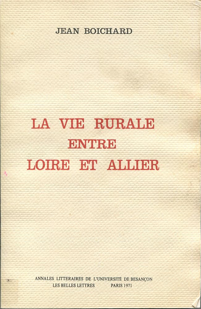 Couverture du livre « VIE RURALE ENTRE LOIRE ET ALLIER » de Boichard, librairie Les Contes Infusés à Corte