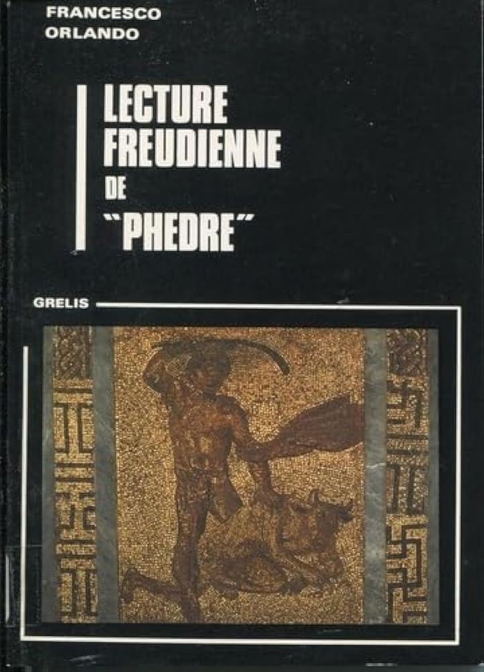 Couverture du livre « LECTURE FREUDIENNE DE <I>PHEDRE</I> » de Orlando, librairie Les Contes Infusés à Corte