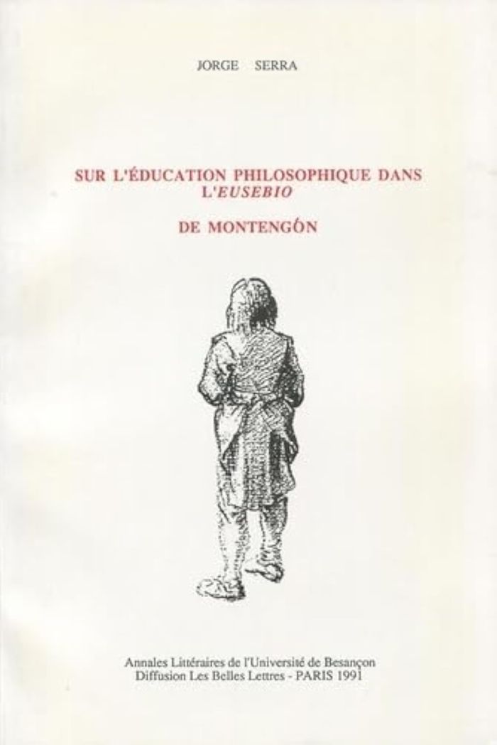 Couverture du livre « SUR L'EDUCATION PHILOSOPHIQUE DANS L'<I>EUSEBIO</I> DE MONTENGON » de Jorge Serra/serra, librairie Les Contes Infusés à Corte