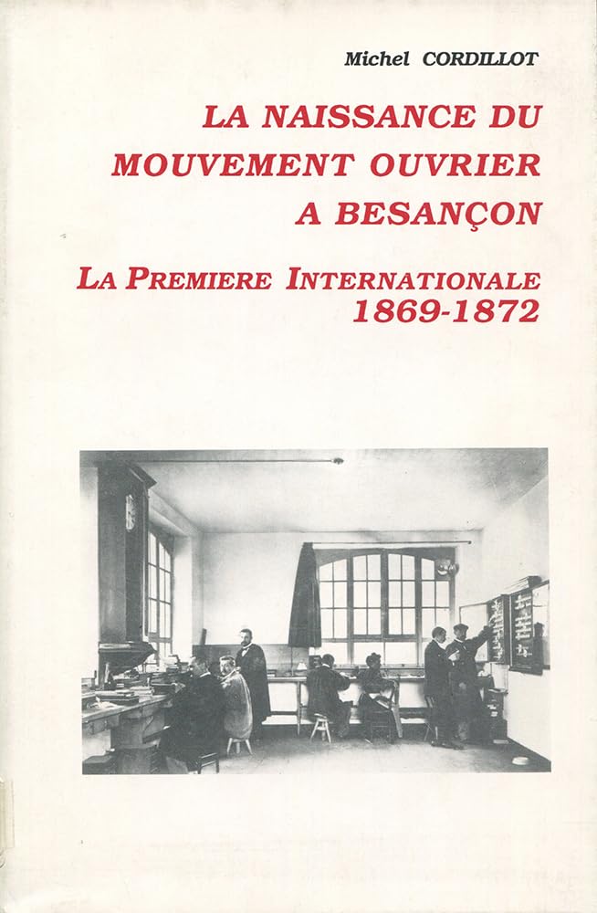Couverture du livre « NAISSANCE DU MOUVEMENT OUVRIER A BESANCON » de Cordillot, librairie Les Contes Infusés à Corte