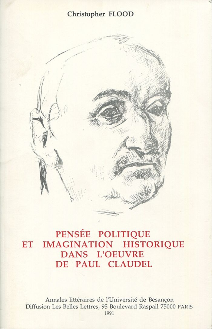 Couverture du livre « PENSEE POLITIQUE ET IMAGINATION HISTORIQUE DANS L'OEUVRE DE PAUL CLAUDEL » de Flood, librairie Les Contes Infusés à Corte