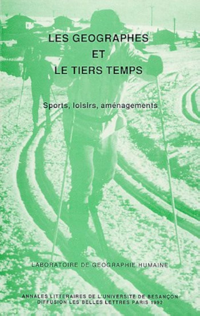 Couverture du livre « LES GEOGRAPHES ET LE TIERS TEMPS - SPORTS, LOISIRS, AMENAGEMENTS », librairie Les Contes Infusés à Corte