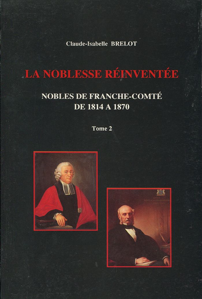 Couverture du livre « NOBLESSE DE FRANCHE-COMTE DE 1814 A 1870 » de Brelot, librairie Les Contes Infusés à Corte