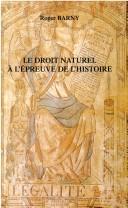 Couverture du livre « LE DROIT NATUREL A L'EPREUVE DE L'HISTOIRE. JEAN JACQUES ROUSSEAU DAN S LA REVOLUTION (DEBATS POLITI » de Roger Barny, librairie Les Contes Infusés à Corte