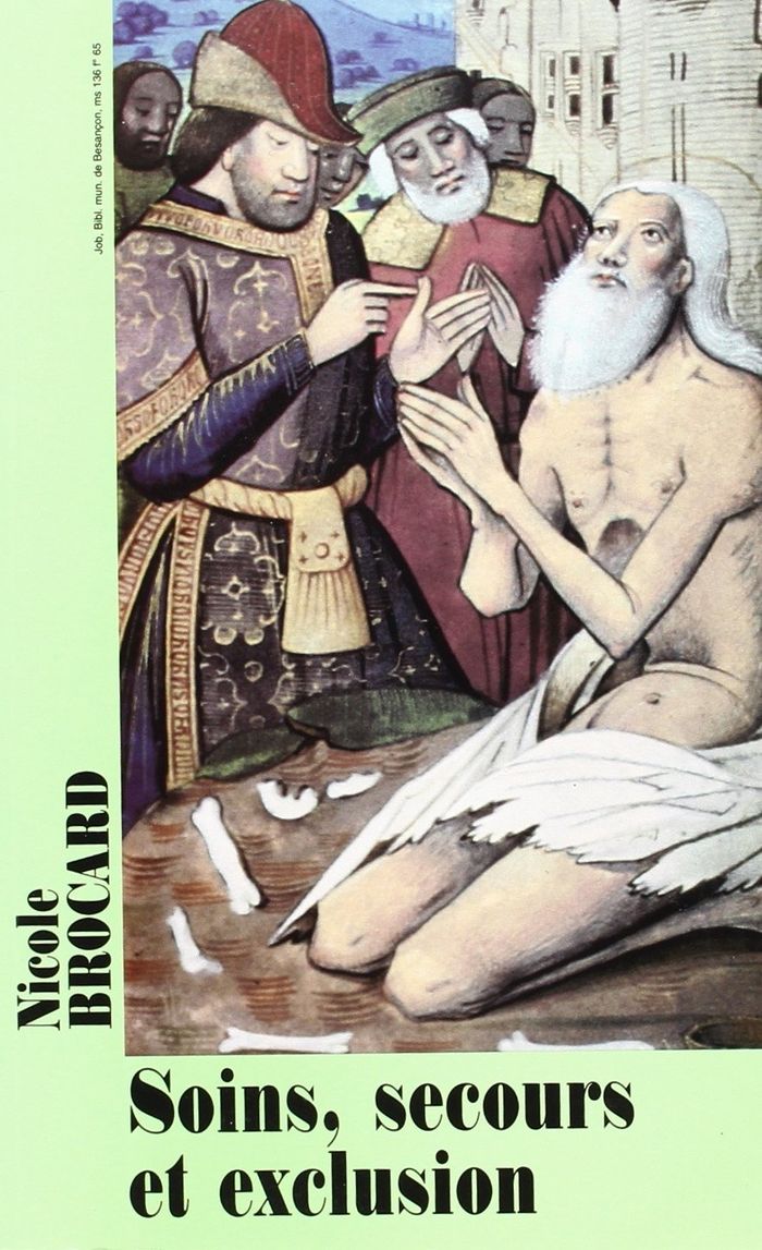 Couverture du livre « SOINS, SECOURS ET EXCLUSION - ETABLISSEMENTS HOSPITALIERS ET ASSISTANCE DANS LE DIOCESE DE BESANCON, » de Nicole Brocard, librairie Les Contes Infusés à Corte