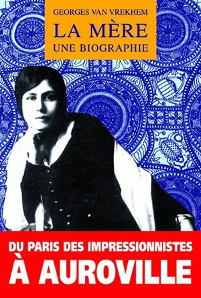 Couverture du livre « LA MERE - UNE BIOGRAPHIE » de Van Vrekhem Georges, librairie Les Contes Infusés à Corte