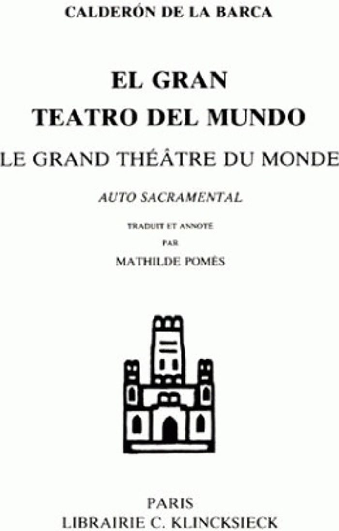 Couverture du livre « LE GRAND THEATRE DU MONDE - EL GRAN TEATRO DEL MUNDO », librairie Les Contes Infusés à Corte