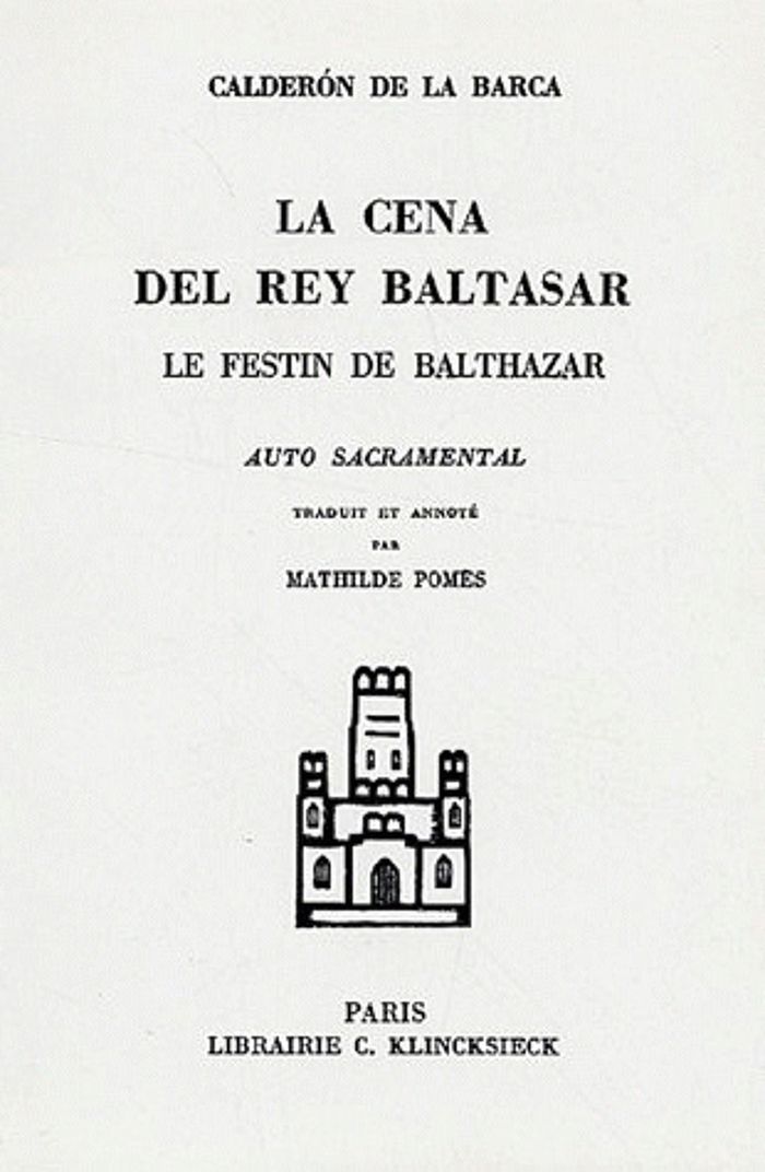 Couverture du livre « LE FESTIN DE BALTHAZAR - LA CENA DEL REY BALTASAR » de Calderon De La Barca, librairie Les Contes Infusés à Corte