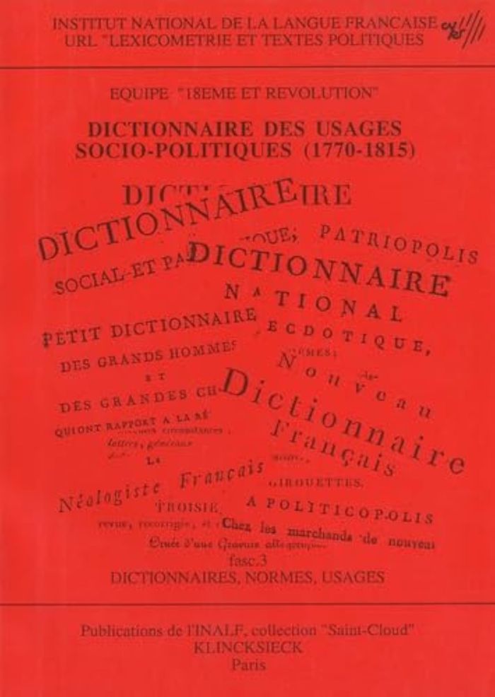 Couverture du livre « DICTIONNAIRE DES USAGES SOCIO-POLITIQUES (1770-1815). EQUIPE XVIIIE ET REVOLUTION. FASCICULE 3 » de Collectif, librairie Les Contes Infusés à Corte