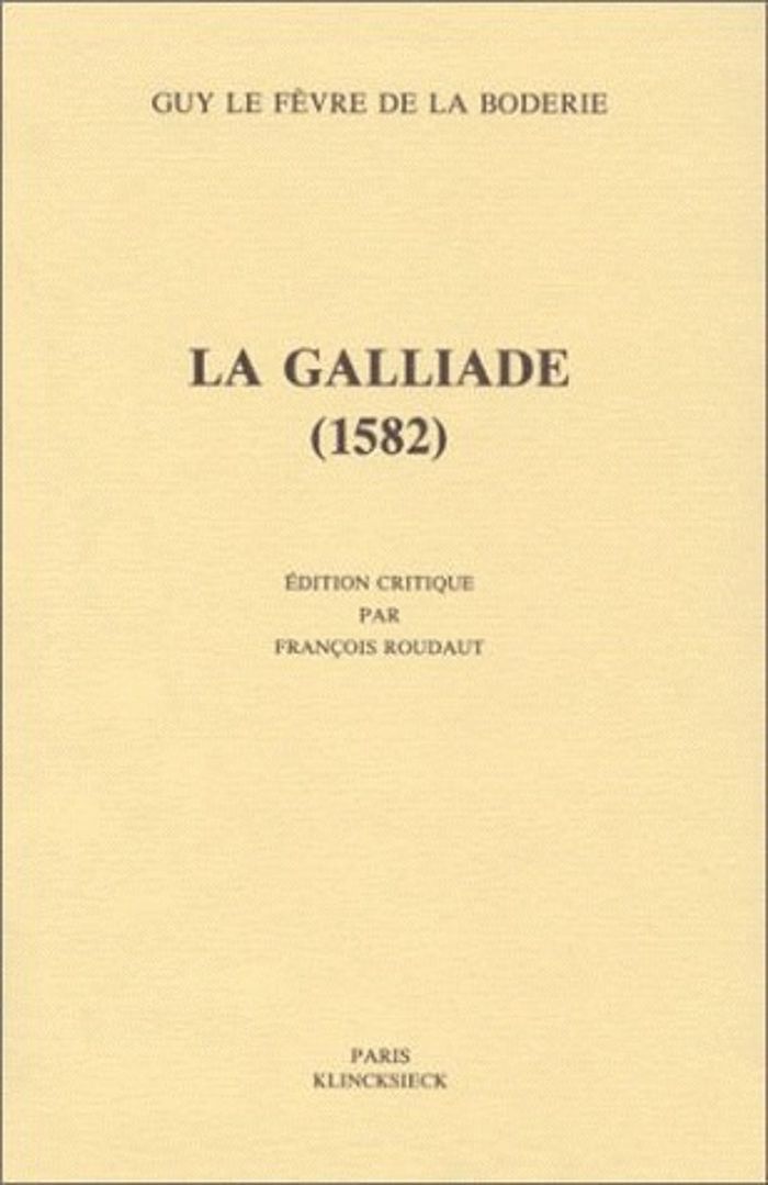 Couverture du livre « LA GALLIADE » de Le Fevre De La Boder, librairie Les Contes Infusés à Corte