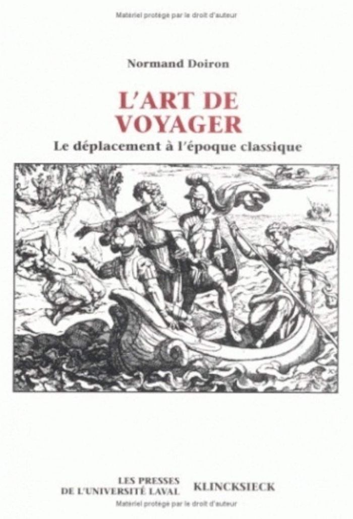 Couverture du livre « L' ART DE VOYAGER - LE DEPLACEMENT A L'EPOQUE CLASSIQUE », librairie Les Contes Infusés à Corte