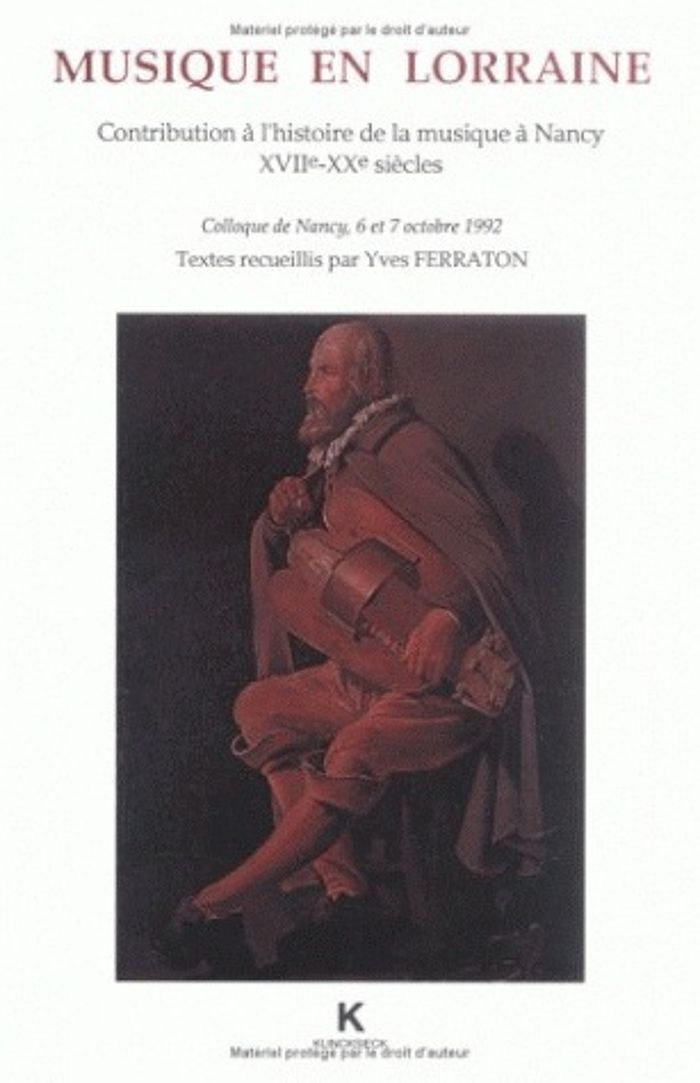 Couverture du livre « MUSIQUE EN LORRAINE - CONTRIBUTION A L'HISTOIRE DE LA MUSIQUE A NANCY (XVIIE-XXE SIECLES) » de Yves Ferraton, librairie Les Contes Infusés à Corte