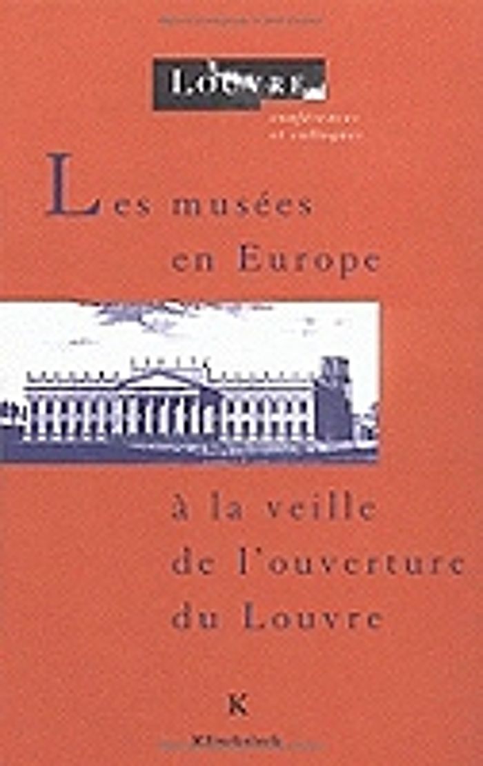 Couverture du livre « LES MUSEES EN EUROPE A LA VEILLE DE L'OUVERTURE DU LOUVRE » de Musee Du Louvre Serv, librairie Les Contes Infusés à Corte