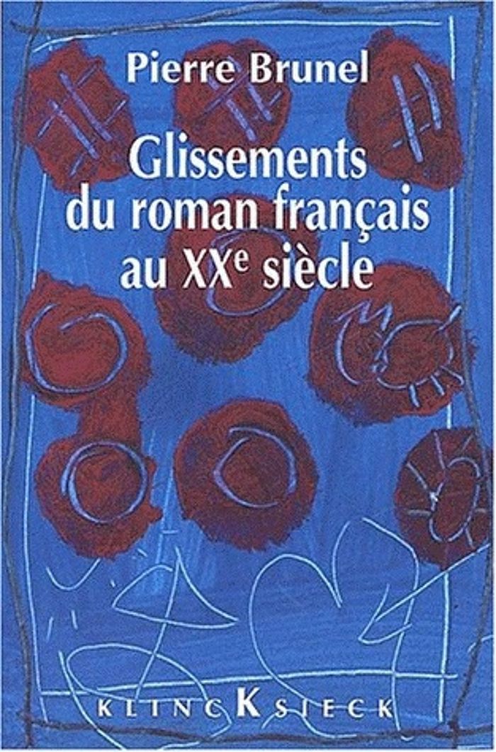 Couverture du livre « GLISSEMENTS DU ROMAN AU XXE SIECLE » de Pierre Brunel, librairie Les Contes Infusés à Corte