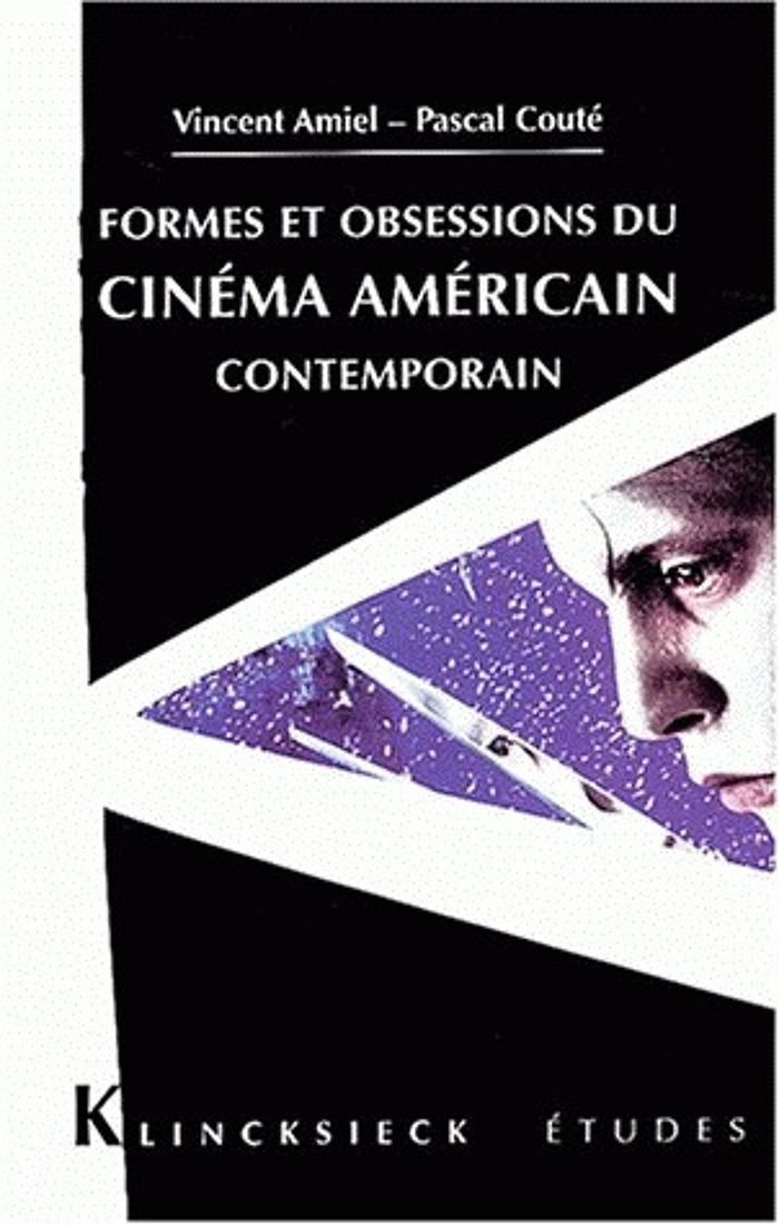 Couverture du livre « FORMES ET OBSESSIONS DU CINEMA AMERICAIN CONTEMPORAIN (1980-2002) » de Amiel/coute, librairie Les Contes Infusés à Corte