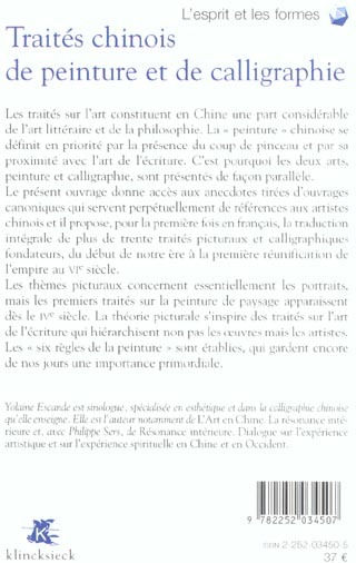 Quatrième de couverture de « TRAITES CHINOIS DE PEINTURE ET DE CALLIGRAPHIE. TOME 1 - LES TEXTES FONDATEURS (DES HAN AUX SUI) »