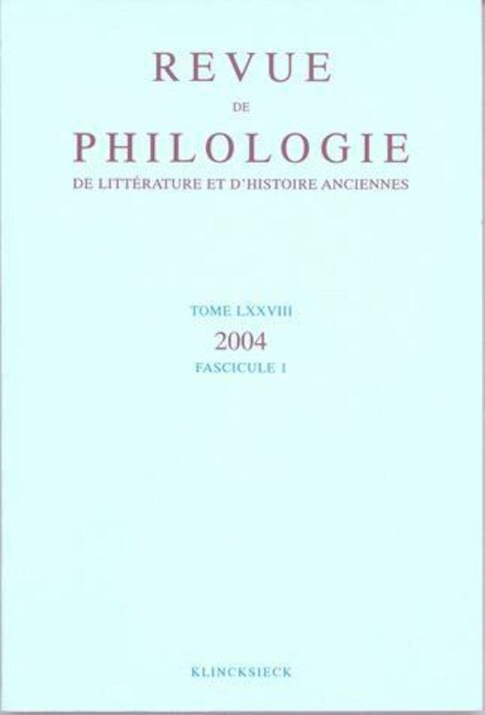 Couverture du livre « REVUE DE PHILOLOGIE, DE LITTERATURE ET D'HISTOIRE ANCIENNES VOLUME 78 - FASCICULE 1 » de Xxx, librairie Les Contes Infusés à Corte