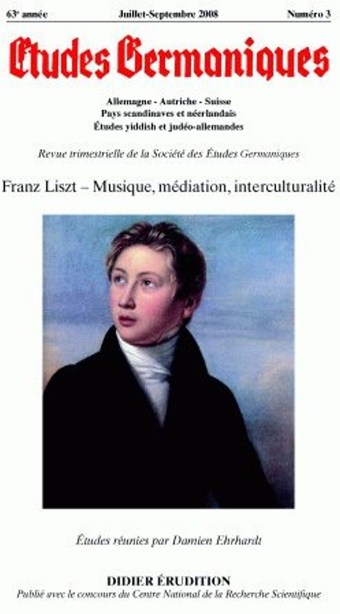 Couverture du livre « ETUDES GERMANIQUES - N 3/2008 - FRANZ LISZT - MUSIQUE, MEDIATION, INTERCULTURALITE » de Jean-Marie Valentin, librairie Les Contes Infusés à Corte