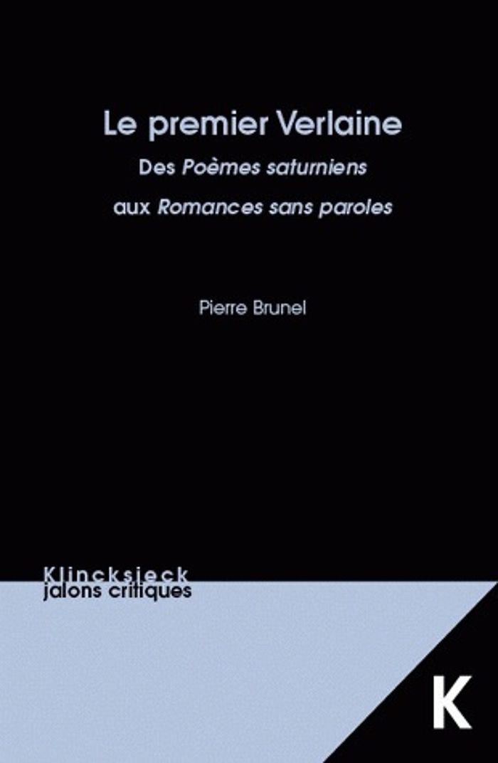 Couverture du livre « LE PREMIER VERLAINE. - DES POEMES SATURNIENS AUX ROMANCES SANS PAROLES. » de Pierre Brunel, librairie Les Contes Infusés à Corte