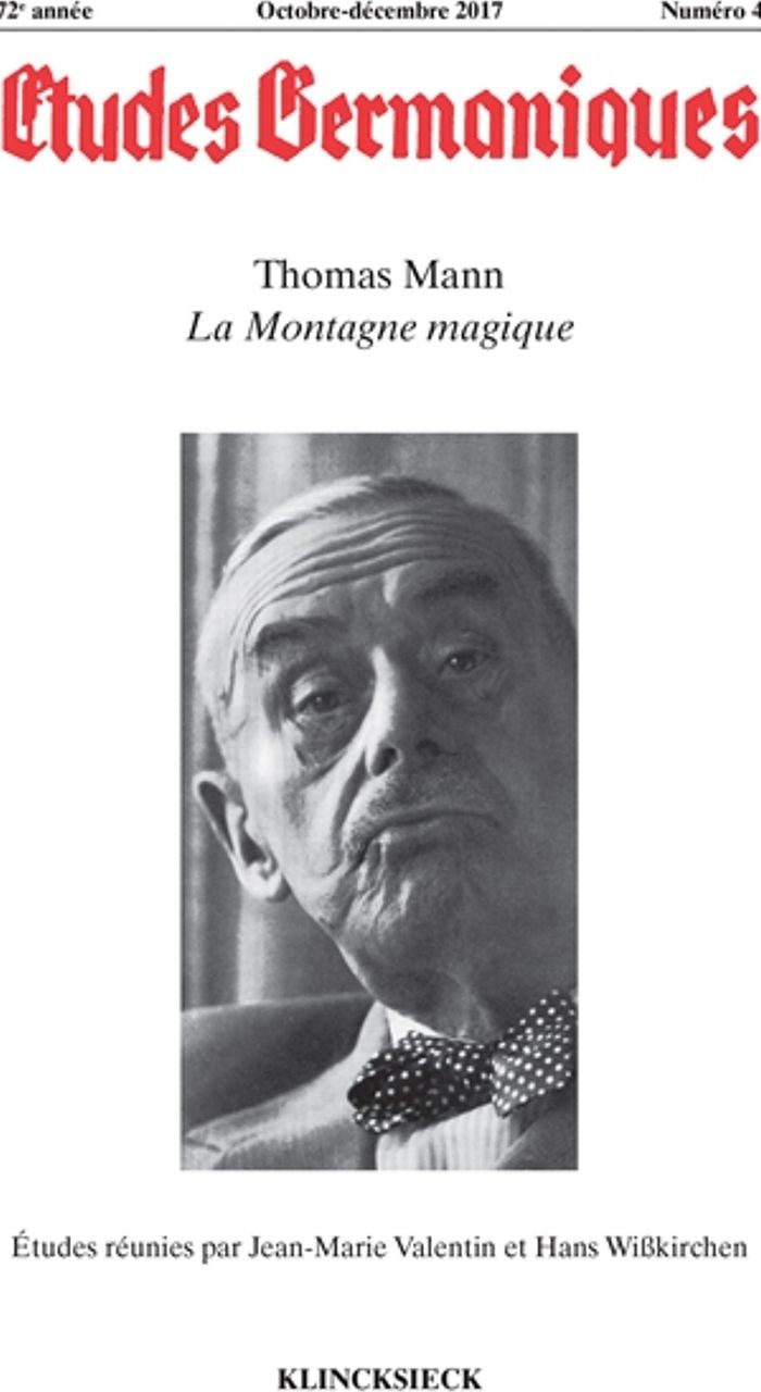 Couverture du livre « ETUDES GERMANIQUES - N 4/2017 - THOMAS MANN, LA MONTAGNE MAGIQUE » de Jean-Marie Valentin, librairie Les Contes Infusés à Corte