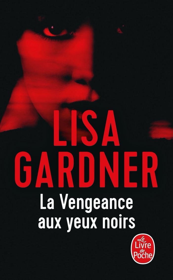 Couverture du livre « La vengeance aux yeux noirs » de Lisa Gardner, librairie Les Contes Infusés à Corte