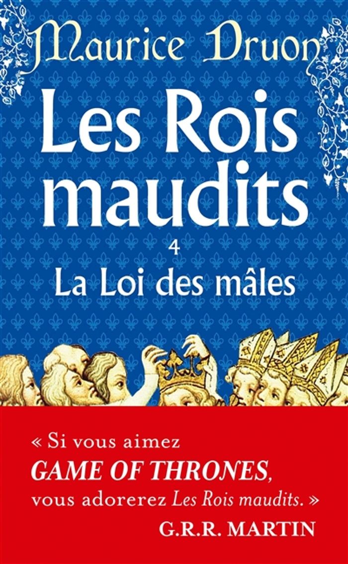 Couverture du livre « LA LOI DES MALES ( LES ROIS MAUDITS, TOME 4) », librairie Les Contes Infusés à Corte