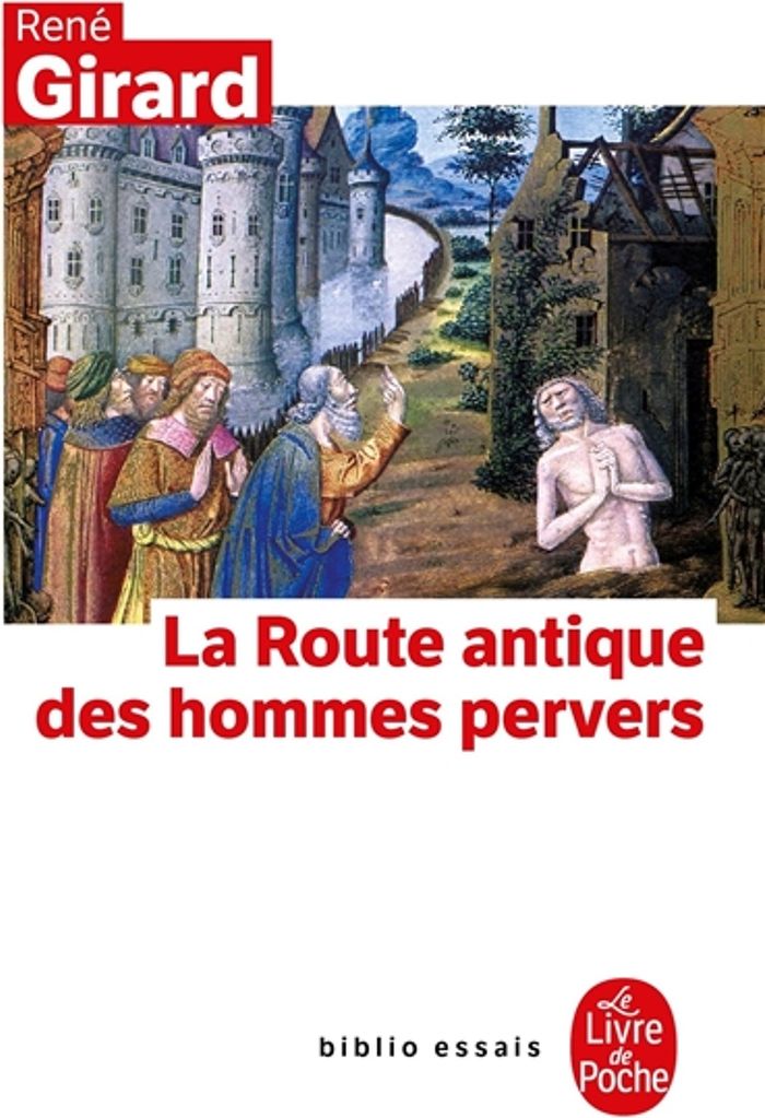 Couverture du livre « LA ROUTE ANTIQUE DES HOMMES PERVERS » de Rene Girard, librairie Les Contes Infusés à Corte