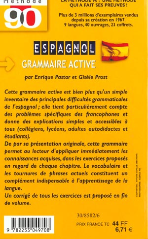 Quatrième de couverture de « GRAMMAIRE ACTIVE DE L'ESPAGNOL - EXPOSE DES REGLES, EXERCICES ET CORRIGES »