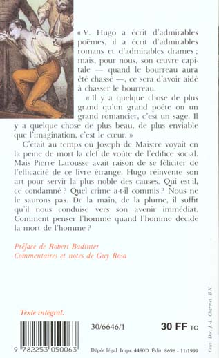 Quatrième de couverture de « LE DERNIER JOUR D'UN CONDAMNE - SUIVI DE CLAUDE GUEUX ET DE L'AFFAIRE TAPNER »