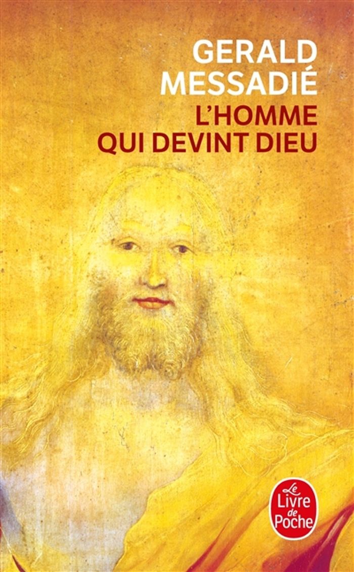Couverture du livre « L'HOMME QUI DEVINT DIEU » de Gerald Messadie, librairie Les Contes Infusés à Corte
