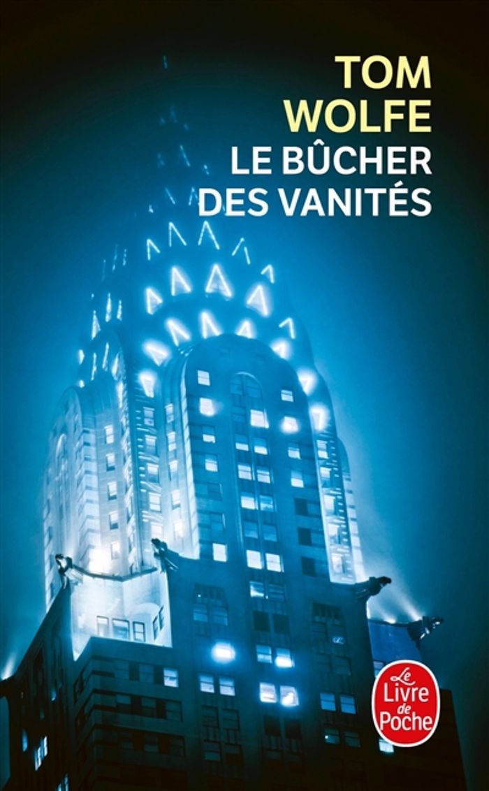 Couverture du livre « LE BUCHER DES VANITES » de Tom Wolfe, librairie Les Contes Infusés à Corte